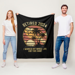 Rentner 2024 Ich habe mein ganzes Leben gearbeitet Fleecedecke