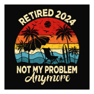 Rentner 2024 Nicht Mein Problem Mehr Lustig Fotodruck