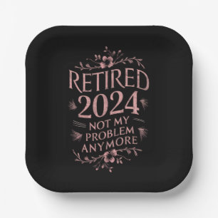 Rentner 2024 Nicht Mein Problem Mehr Ruhestand  Pappteller