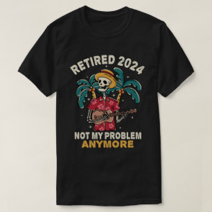 Rentner 2024 Nicht Mein Problem Mehr Ruhestand T-Shirt