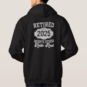 Rentner 2025 Auf Wiedersehen Stress Hallo Ruhestan Hoodie