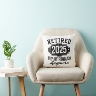Rentner 2025 Nicht Mehr Mein Problem Ruhestand Kissen