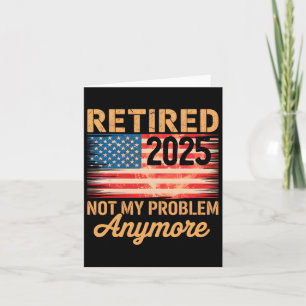 Rentner 2025 Nicht Mein Problem Mehr USA-Flagge Fü Karte