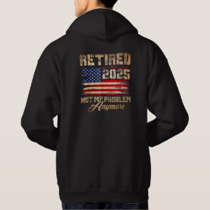 Rentner 2025 Nicht Mein Problem Mehr USA-Flagge Hoodie