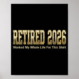 Rentner 2026 lustig gearbeitet mein ganzes Leben l Poster