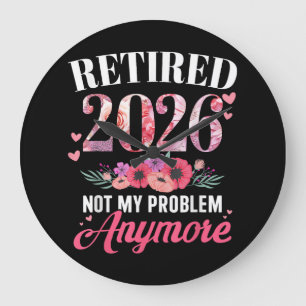 Rentner 2026 nicht mehr mein Problem Floral Frauen Große Wanduhr