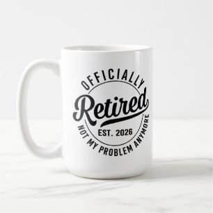 Rentner 2026 nicht mehr mein Problem Ruhestand Kaffeetasse
