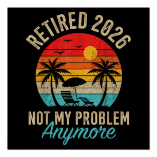 Rentner 2026 nicht mehr mein Problem Ruhestand Poster