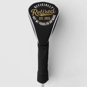 Rentner 2026 Nicht Mein Problem Mehr Ruhestand Golf Headcover