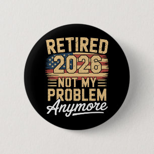 Rentner 2026 Nicht Mein Problem Mehr USA-Flagge Re Button