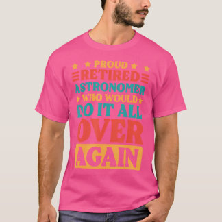 Rentner Astronom Und Astronomie Liebhaber Im Ruhes T-Shirt