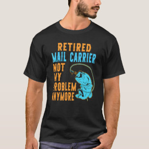 Rentner Briefträger Angeln Ruhestand T-Shirt