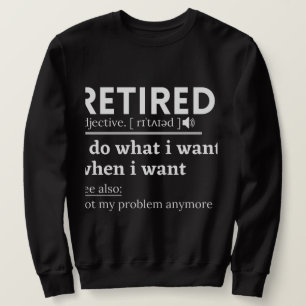 Rentner Definition, lustiger Ruhestand, Rentner Sweatshirt