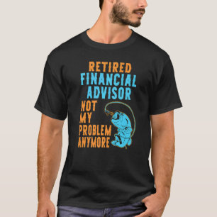 Rentner Finanzberater Angeln Ruhestand T-Shirt