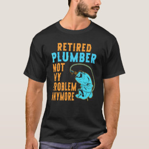 Rentner-Klempner beim Angeln Ruhestand T-Shirt