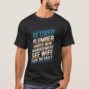 Rentner Klempner Rohrinstallateur Ruheständler Män T-Shirt
