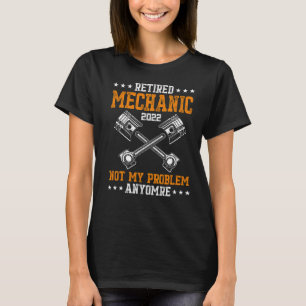 Rentner Mechaniker Nicht Mein Problem Mehr Auto Te T-Shirt