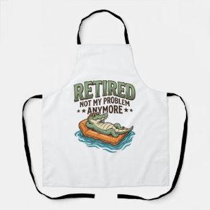 Rentner Nicht Mein Problem Alligator Urlaub Shirt_ Schürze