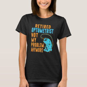 Rentner Optiker Angeln Ruhestand T-Shirt