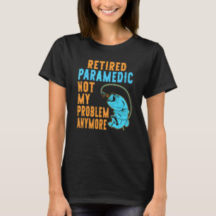 Rentner Sanitäter Angeln Ruhestand T-Shirt