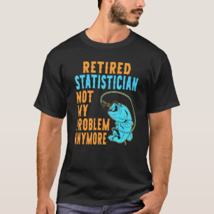 Rentner-Statistiker beim Angeln im Ruhestand T-Shirt