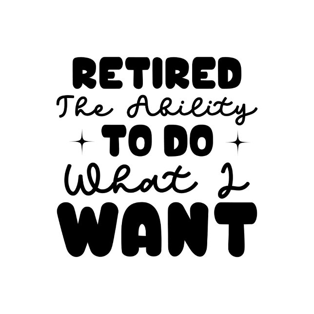 Rentner-Tasche Tasche (Retired the Ability to Do What I Want Text!)