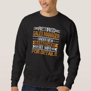Rentner Verkaufsleiter unter neuer Leitung siehe E Sweatshirt