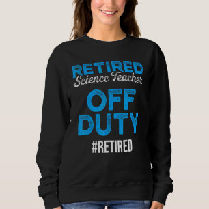 Rentner von Wissenschaftspädagern Schulruhestand 2 Sweatshirt