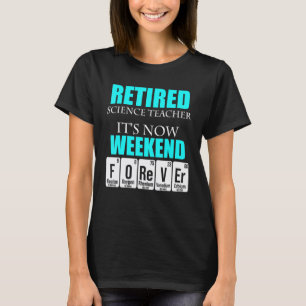 Rentner-Wochenend-Schulrentner Lehrer für Naturwis T-Shirt