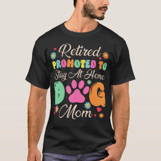 Rentnerin Zur Hunde-Mama Zu Hause Befördert Rentne T-Shirt