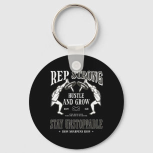 Rep Strong Hustle and Grow Bleibe unaufhaltsame Gy Schlüsselanhänger