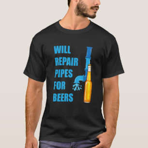 Reparatur von Rohrleitungen für Bier Klempner Rück T-Shirt