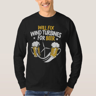 Reparatur von Windkraftanlagen für Bier-Turbinen T-Shirt