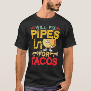 Reparieren Pipes für Tacos Klempner Männer Wo T-Shirt