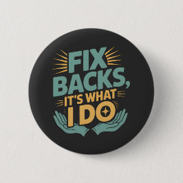 Reparieren von Backs Es ist, was ich mache Chiropr Button