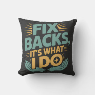 Reparieren von Backs Es ist, was ich mache Chiropr Kissen