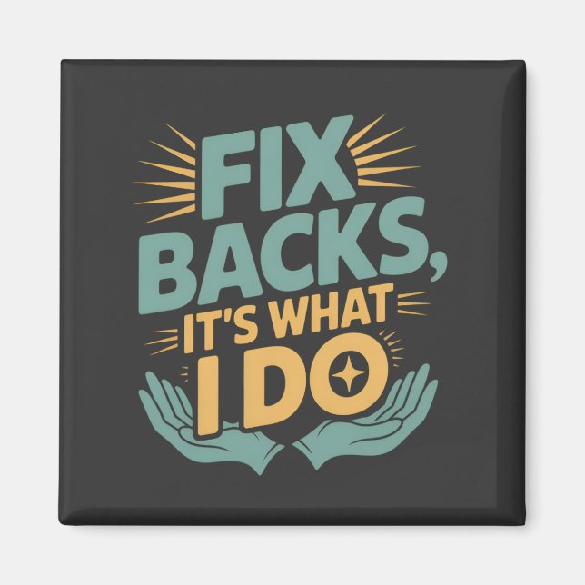 Reparieren von Backs Es ist, was ich mache Chiropr Magnet (Vorne)
