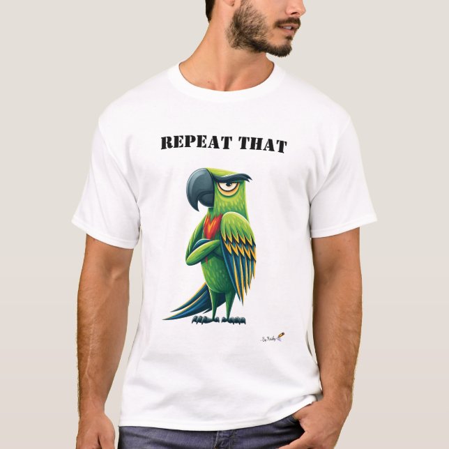 Repeat That Funny Parrot T-Shirt (Vorderseite)