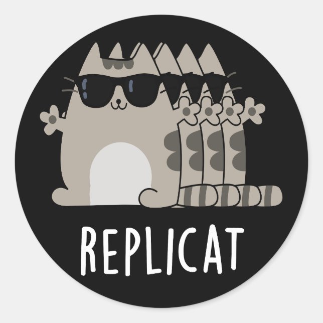 Replicat Funny replizierte Cat Pun Dark BG Runder Aufkleber (Vorderseite)