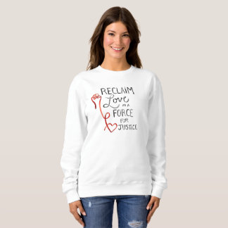 Reprenez l'amour comme force pour le sweatshirt de