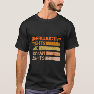 Reproduktionsrechte sind Menschenrechte T-Shirt