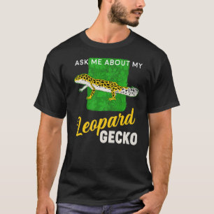 Reptile Fragte mich über meinen Leopard Gecko T-Shirt