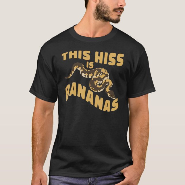 Reptile   This Hiss Is Bananas Banana Ball Python T-Shirt (Vorderseite)