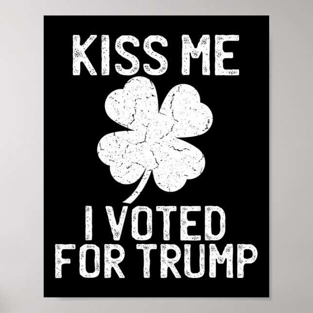 Republican St Patricks Day Shirt Kiss Me I Voting  Poster (Vorne)