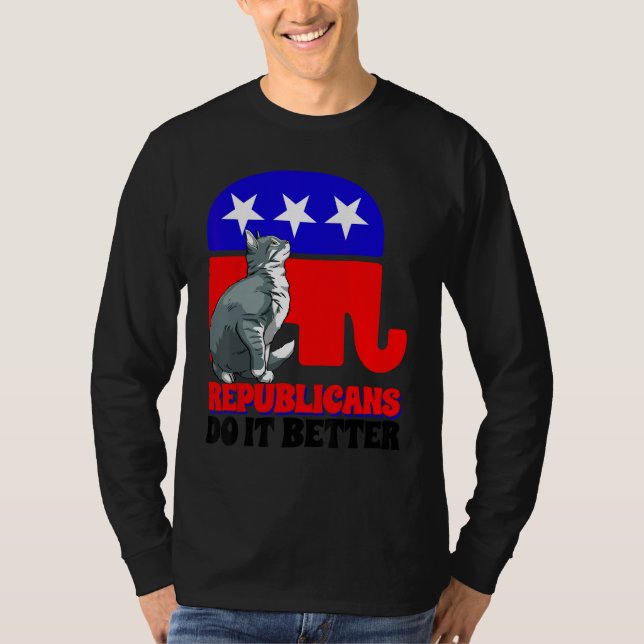 Republicans Do It Better Cat Politics USA American T-Shirt (Vorderseite)