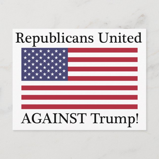 Republikaner vereint gegen Trump Postkarte (Vorderseite)
