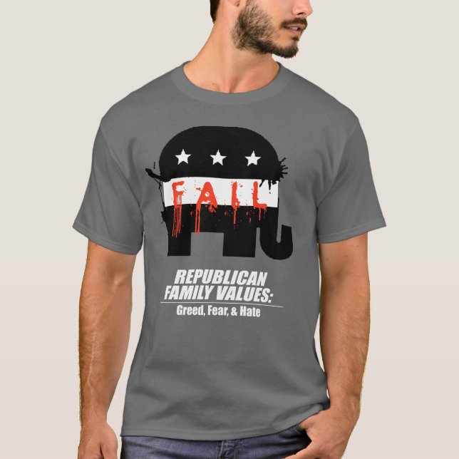 Republikanische Werte - Habsucht, Furcht und Hass T-Shirt (Vorderseite)