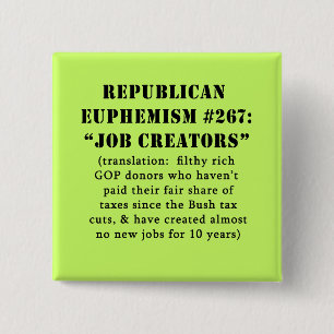 Republikanischer Euphemismus-Job-Schöpfer WITZ Button