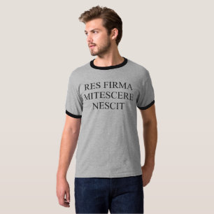 Res Firma Mitescere Nescit T-Shirt