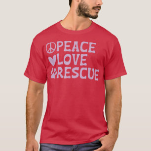 Rescue Animal Pet Dogs Cats Shelter Adoptions Peac T-Shirt